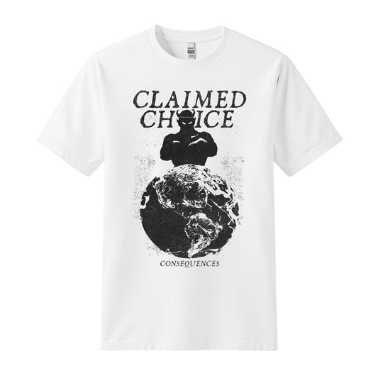 claimed choice t-shirt consequences white distroville