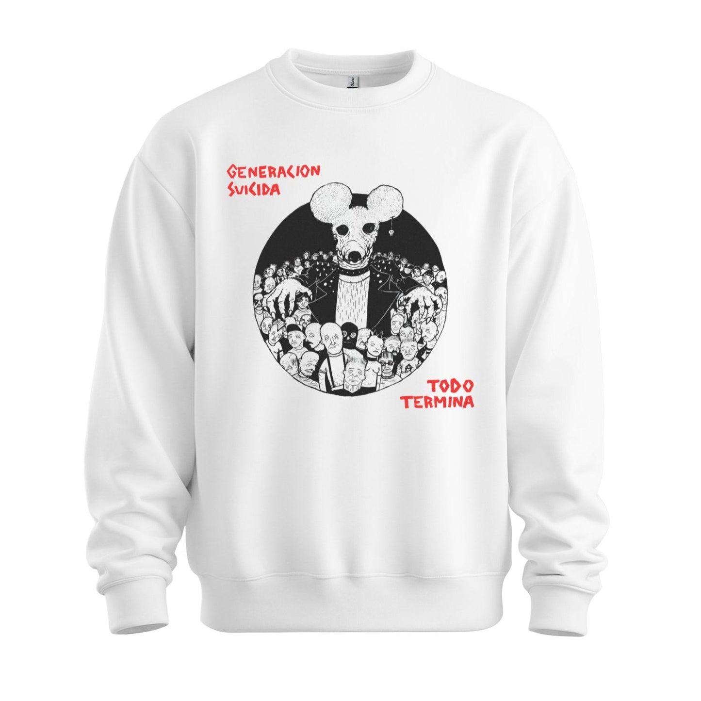 generacion suicida white sweatshirt todo termina