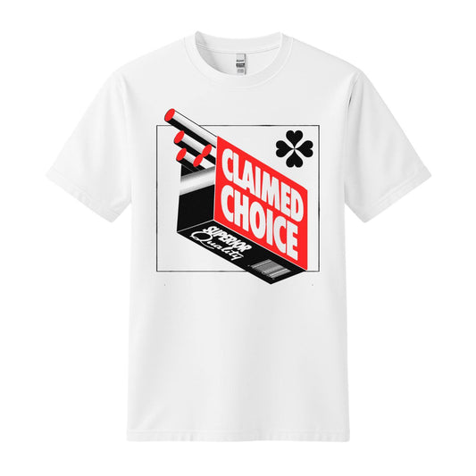 claimed choice t-shirt cigarettes