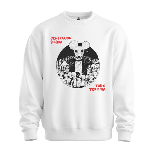 generacion suicida white sweatshirt todo termina