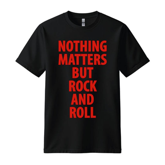 the cult of one nothing matters but rock and roll t-shirt