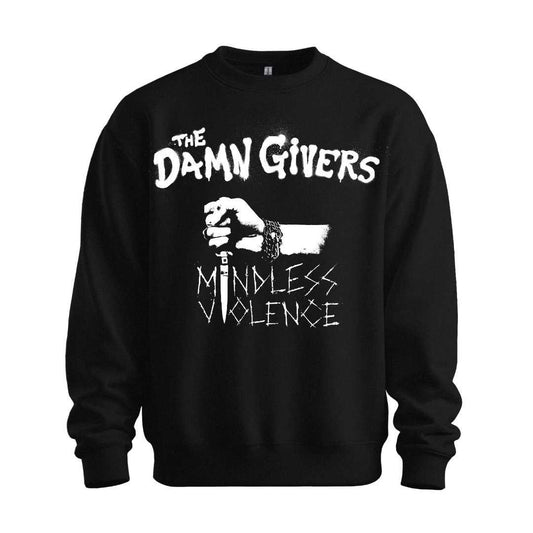 the damn givers mindless sweatshirt